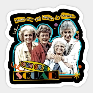 golden squad thank you for being a friend Sticker